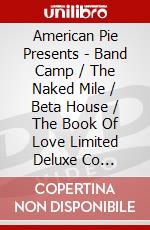 American Pie Presents - Band Camp / The Naked Mile / Beta House / The Book Of Love Limited Deluxe Co [Edizione: Regno Unito] dvd