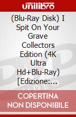 (Blu-Ray Disk) I Spit On Your Grave Collectors Edition (4K Ultra Hd+Blu-Ray) [Edizione: Regno Unito] film in dvd