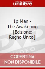 Ip Man - The Awakening [Edizione: Regno Unito] film in dvd