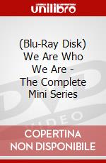 (Blu-Ray Disk) We Are Who We Are - The Complete Mini Series brd