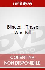 Blinded - Those Who Kill dvd