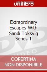 Extraordinary Escapes With Sandi Toksvig Series 1 dvd