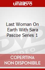 Last Woman On Earth With Sara Pascoe Series 1 dvd