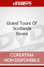 Grand Tours Of Scotlands Rivers dvd