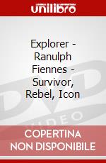 Explorer - Ranulph Fiennes - Survivor, Rebel, Icon dvd
