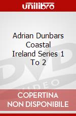 Adrian Dunbars Coastal Ireland Series 1 To 2 dvd