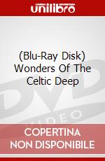 (Blu-Ray Disk) Wonders Of The Celtic Deep brd