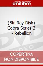 (Blu-Ray Disk) Cobra Series 3 - Rebellion brd