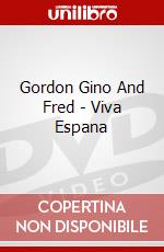 Gordon Gino And Fred - Viva Espana dvd