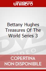 Bettany Hughes Treasures Of The World Series 3 dvd