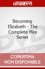 Becoming Elizabeth - The Complete Mini Series dvd