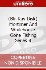 (Blu-Ray Disk) Mortimer And Whitehouse Gone Fishing Series 8 brd