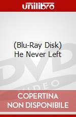 (Blu-Ray Disk) He Never Left brd