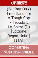 (Blu-Ray Disk) Free Hand For A Tough Cop / Trucido E Lo Sbirro (Il) [Edizione: Regno Unito] [ITA] film in dvd di Umberto Lenzi