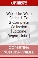 Willo The Wisp Series 1 To 2 Complete Collection [Edizione: Regno Unito] dvd