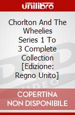 Chorlton And The Wheelies Series 1 To 3 Complete Collection [Edizione: Regno Unito] dvd