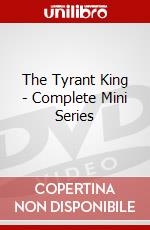 The Tyrant King - Complete Mini Series dvd