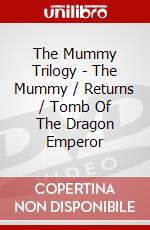 The Mummy Trilogy - The Mummy / Returns / Tomb Of The Dragon Emperor dvd