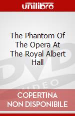The Phantom Of The Opera At The Royal Albert Hall dvd