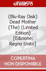 (Blu-Ray Disk) Dead Mother (The) (Limited Edition) [Edizione: Regno Unito] brd