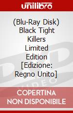 (Blu-Ray Disk) Black Tight Killers Limited Edition [Edizione: Regno Unito] brd