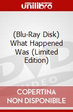 (Blu-Ray Disk) What Happened Was (Limited Edition) brd