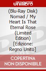 (Blu-Ray Disk) Nomad / My Heart Is That Eternal Rose (Limited Edition) [Edizione: Regno Unito] brd