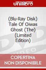 (Blu-Ray Disk) Tale Of Oiwas Ghost (The) (Limited Edition) brd