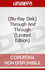 (Blu-Ray Disk) Through And Through (Limited Edition) brd