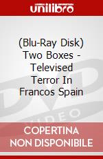 (Blu-Ray Disk) Two Boxes - Televised Terror In Francos Spain