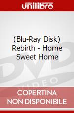 (Blu-Ray Disk) Rebirth - Home Sweet Home brd