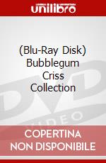 (Blu-Ray Disk) Bubblegum Criss Collection brd