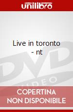 Live in toronto - nt dvd