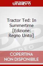 Tractor Ted: In Summertime [Edizione: Regno Unito] dvd