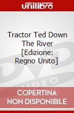 Tractor Ted Down The River [Edizione: Regno Unito] dvd