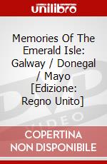 Memories Of The Emerald Isle: Galway / Donegal / Mayo [Edizione: Regno Unito] dvd
