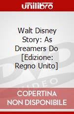 Walt Disney Story: As Dreamers Do [Edizione: Regno Unito] dvd