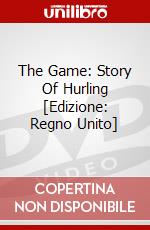 The Game: Story Of Hurling [Edizione: Regno Unito] dvd