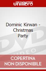 Dominic Kirwan - Christmas Party dvd