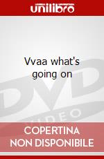 Vvaa what's going on dvd
