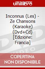 Inconnus (Les) - Ze Chansons (Karaoke) (Dvd+Cd) [Edizione: Francia] dvd