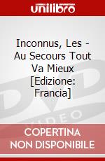 Inconnus, Les - Au Secours Tout Va Mieux [Edizione: Francia] dvd