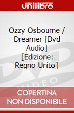 Ozzy Osbourne / Dreamer [Dvd Audio] [Edizione: Regno Unito] dvd