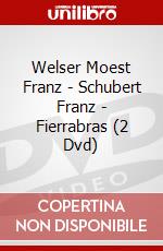 Welser Moest Franz - Schubert Franz - Fierrabras (2 Dvd) dvd