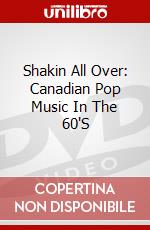 Shakin All Over: Canadian Pop Music In The 60'S dvd