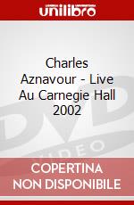 Charles Aznavour - Live Au Carnegie Hall 2002 dvd