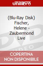 (Blu-Ray Disk) Fischer, Helene - Zaubermond Live brd