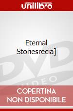 Eternal Storiesrecia] dvd