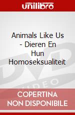Animals Like Us - Dieren En Hun Homoseksualiteit dvd