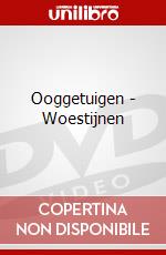 Ooggetuigen - Woestijnen dvd